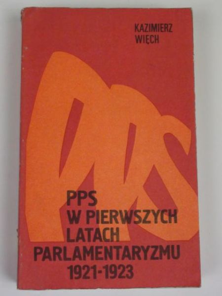 PPS w pierwszych latach parlamentaryzmu. 1921-1923