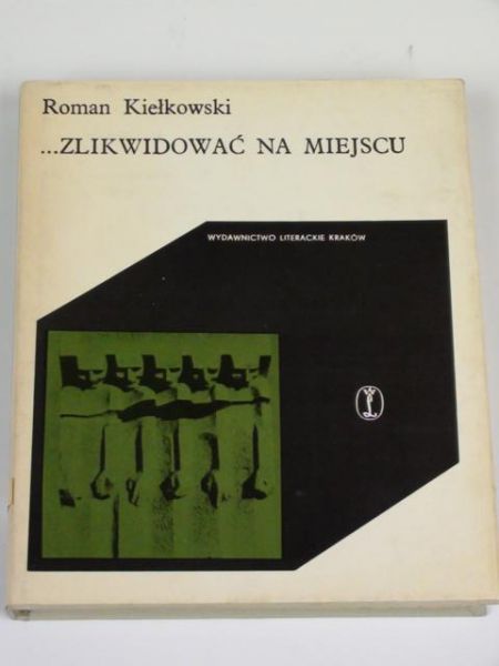 ... Zlikwidować na miejscu