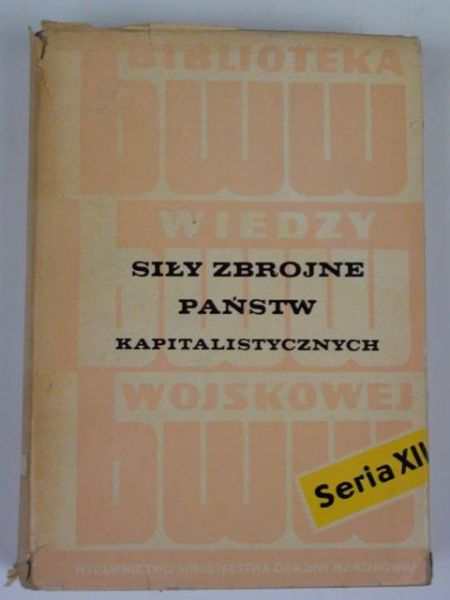Praca zbiorowa - Siły zbrojne państw kapitalistycznych