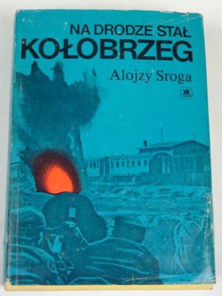 Na drodze stał Kołobrzeg