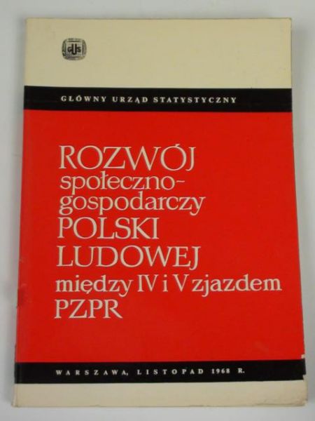 Rozwój społecznogospodarczy Polski Ludowej między IV i V zjazdem PZPR