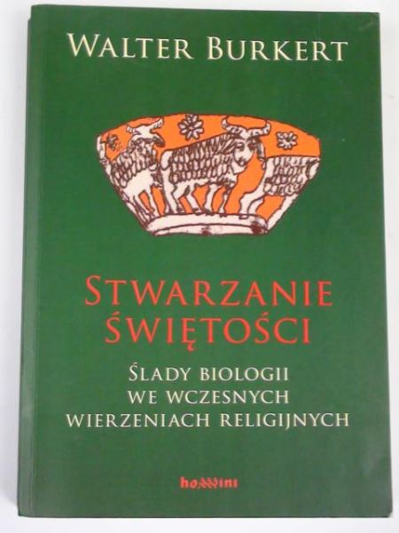 Burkert Walter - Stworzenie świętości