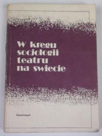 W kręgu socjologii teatru na świecie