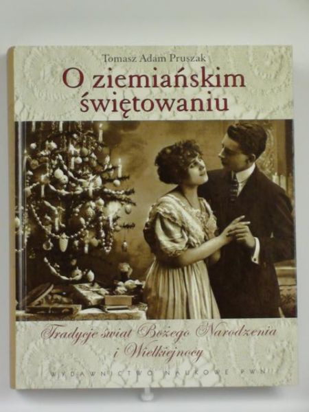 Pruszak Tomasz Adam - O ziemiańskim świętowaniu