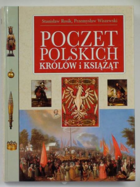 Rosik,  - Poczet polskich królów i książąt