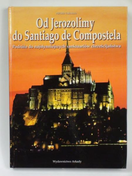 Od Jerozolimy do Santiago de Compostela