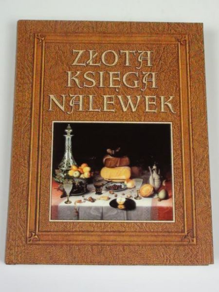 Maciej Robert,   - Złota księga nalewek