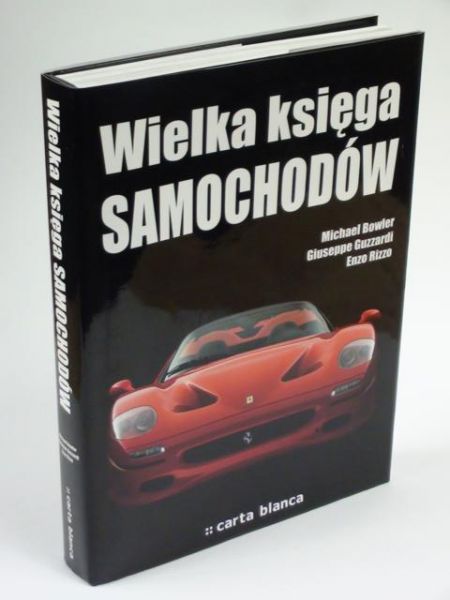 Bowler, Guzzardi, Rizzo - Wielka księga samochodów