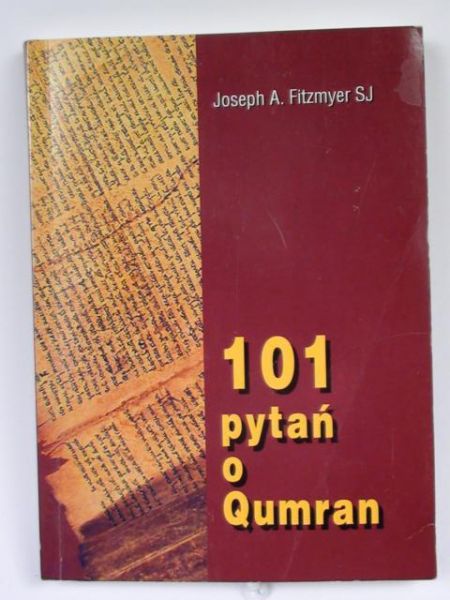 Fitzmyer Joseph A. - 101 pytań o Qumran