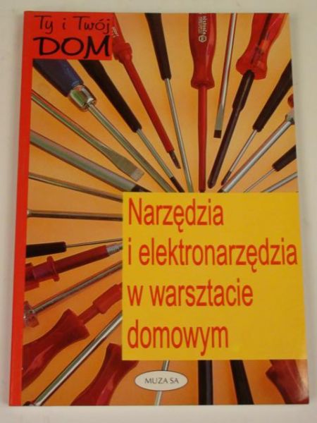 Narzędzia i elektronarzędzia w warsztacie domowym