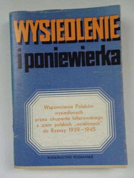 Praca zbiorowa - Wysiedlenie i poniewierka