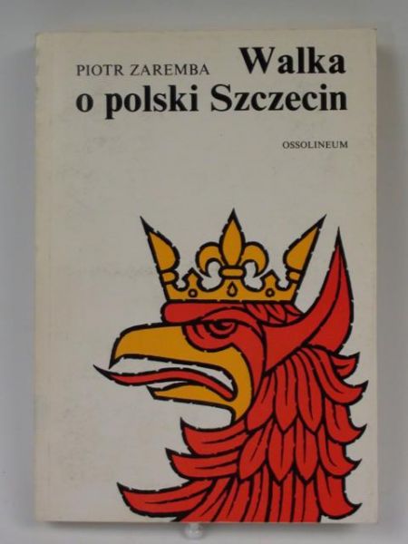 Walka o polski Szczecin