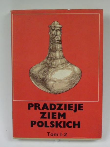 Pradzieje ziem polskich, t. I-II