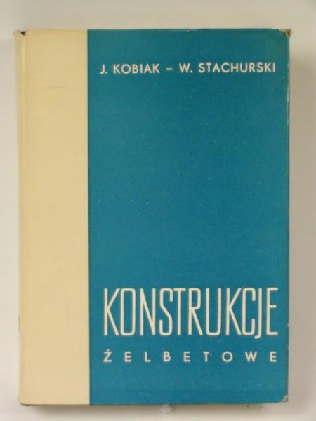Kobiak J.,   - Konstrukcje żelbetowe Cz. 1