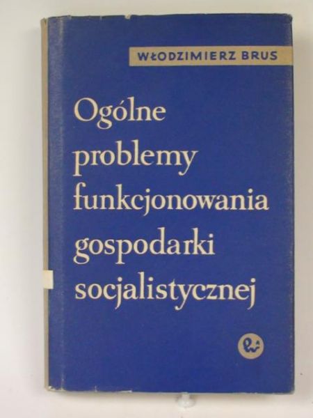 Ogólne problemy funkcjonowania gospodarki socjalistycznej