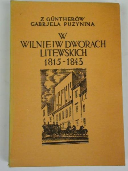 W Wilnie i w dworach litewskich 1815-1843