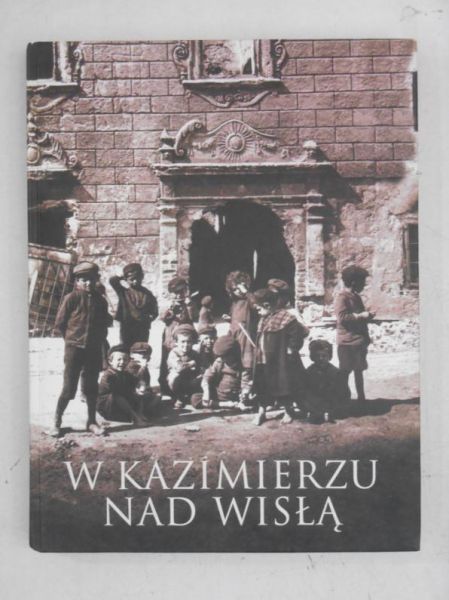 W Kazimierzu nad Wisłą