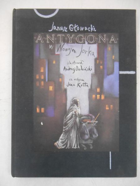 Głowacki Janusz - Antygona w Nowym Jorku