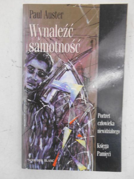 Auster Paul - Wynaleźć samotność
