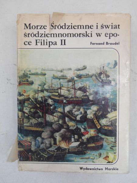 Braudel Fernand - Morze Śródziemne i świat śródziemnomorski w epoce Filipa II, Tom II