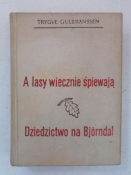 A lasy wiecznie śpiewają. Dziedzictwo na Bjorndal