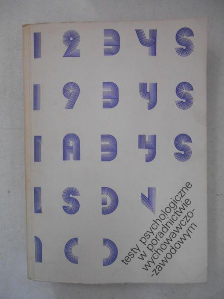 Testy psychologiczne w poradnictwie wychowawczo-zawodowym