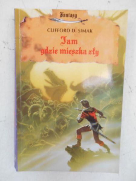 Simak D. Clifford  - Tam gdzie mieszka zły