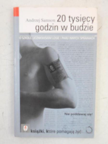 Samson Andrzej - 20 tysięcy godzin w budzie