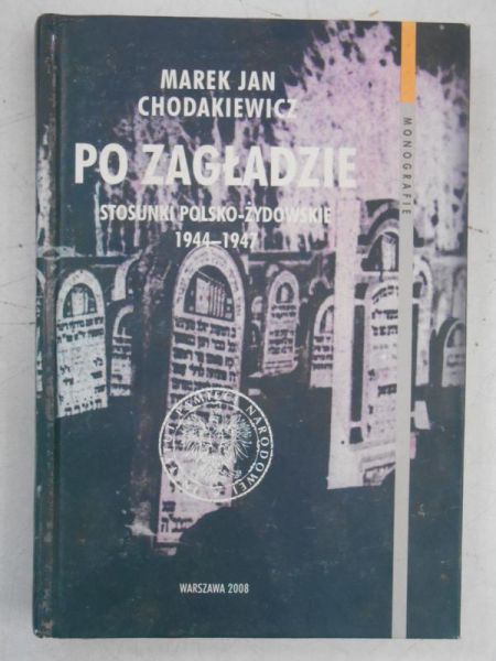 Chodakiewicz Marek Jan - Po zagładzie