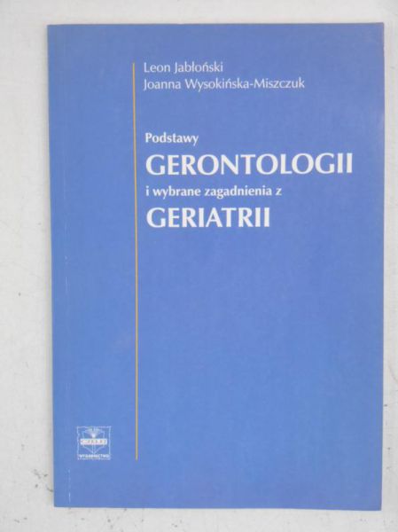 Podstawy gerontologii i wybrane zagadnienia z Geriatrii