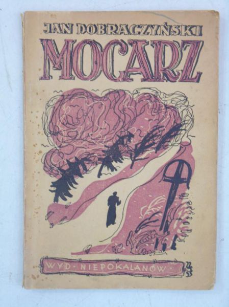 Dobraczyński Jan - Mocarz, 1947 r.