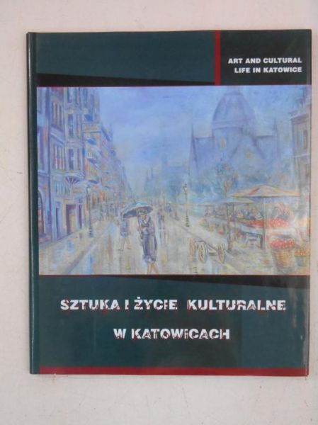 Sztuka i życie kulturalne w Katowicach