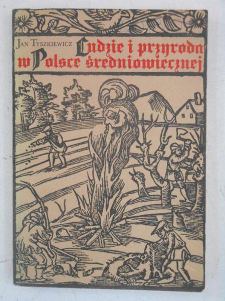 Ludzie i przyroda w Polsce średniowiecznej