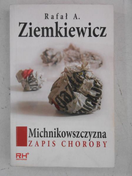 Michnikowszczyzna. Zapis choroby