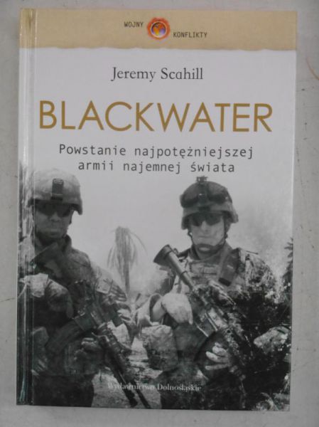 Blackwater. Powstanie najpotężniejszej armii najemnej świata