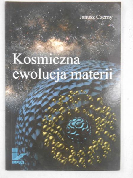 Kosmiczna ewolucja materii