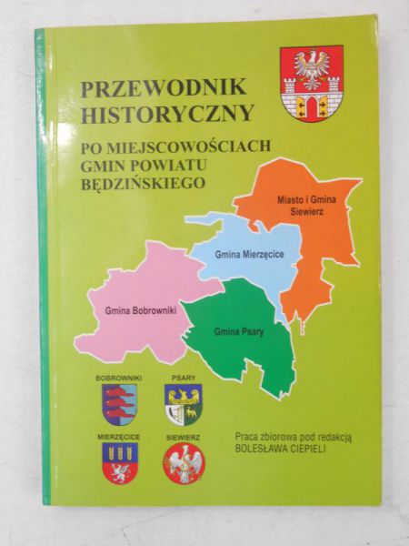 Przewodnik historyczny po miejscowościach Gmin Powiatu Będzińskiego