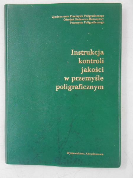 Jankowski Henryk (red.) - Instrukcja kontroli jakości w przemyśle poligraficznym