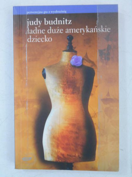 Judy budnitz ładne dużwe amerykańskie dziecko