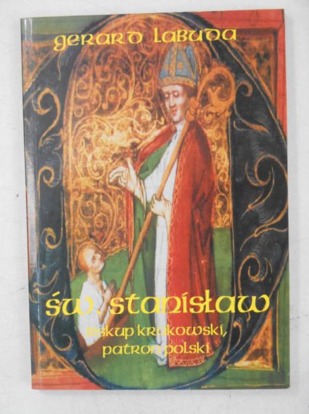 Święty Stanisław, biskup krakowski, patron Polski