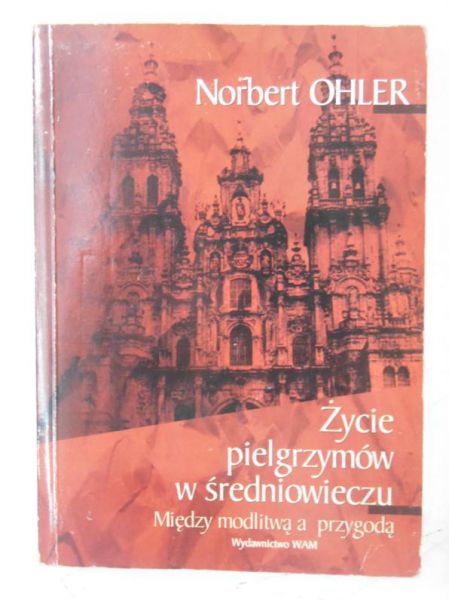 Życie pielgrzymów w średniowieczu