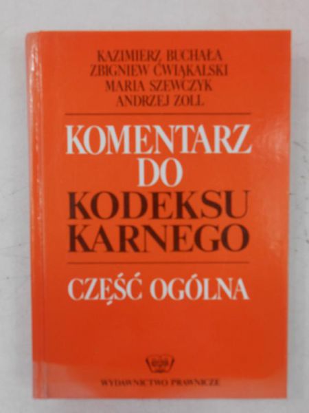 Komentarz do kodeksu karnego. Część ogólna