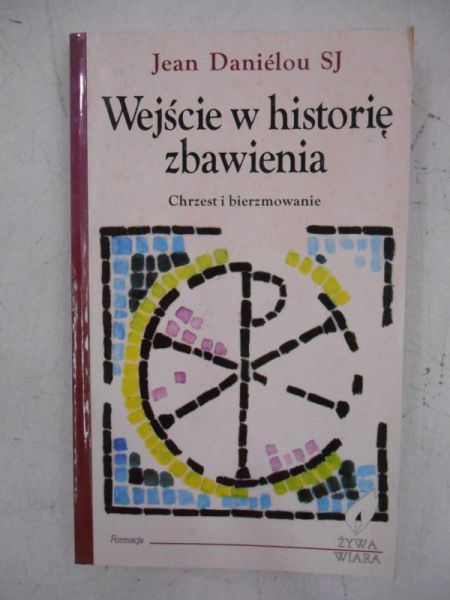 Danielou SJ Jean - Wejście w historię zbawienia