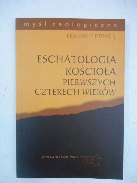 Eschatologia kościoła pierwszych czterech wieków