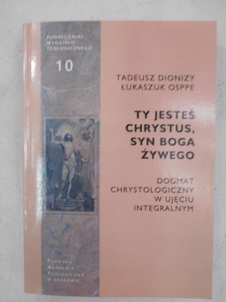 Ty jesteś Chrystus, Syn Boga Żywego