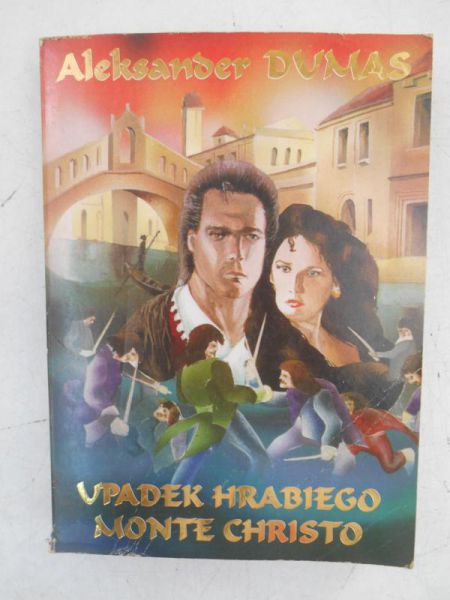 Dumas Aleksander - Upadek hrabiego Monte Christo