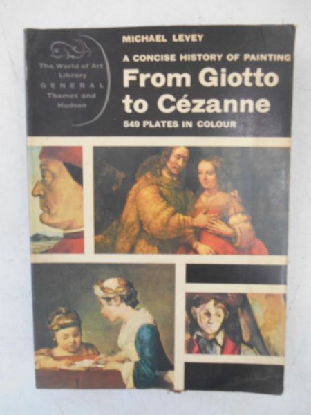 Levey Michael - From Giotto to Cezanne