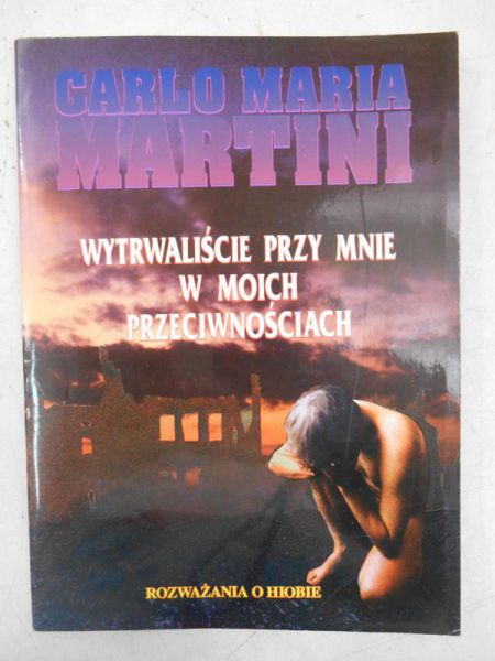 Maria Carlo - Wytrwaliście ze mną w swoich przeciwenościach