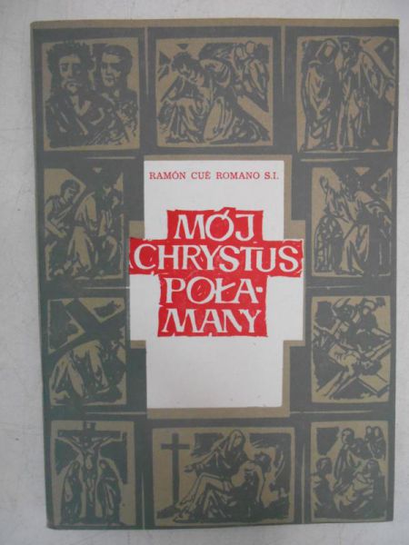 Mój Chrystus Połamany