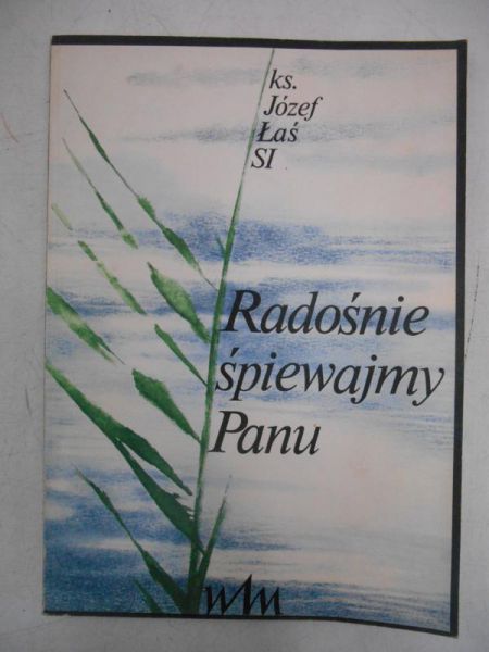 Radośnie śpiewajmy Panu